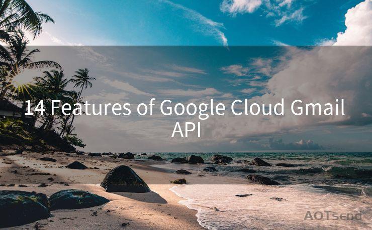 14 Features of Google Cloud Gmail API